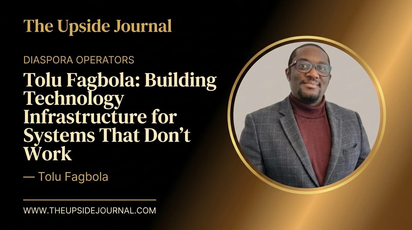 Tolu Fagbola: Building Technology Infrastructure for Systems That Don't Work