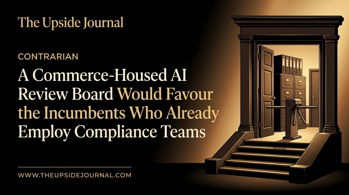 A Commerce-Housed AI Review Board Would Favour the Incumbents Who Already Employ Compliance Teams